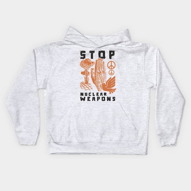 Stop Nuclear Weapons Kids Hoodie by Distant War